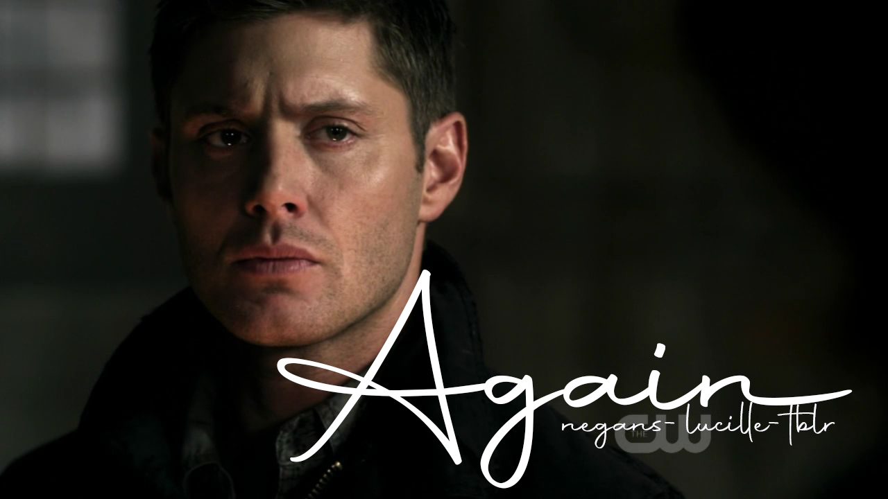 Again – Dean Winchester Drabble – HAPPY BIRTHDAY KIMBERLEY!