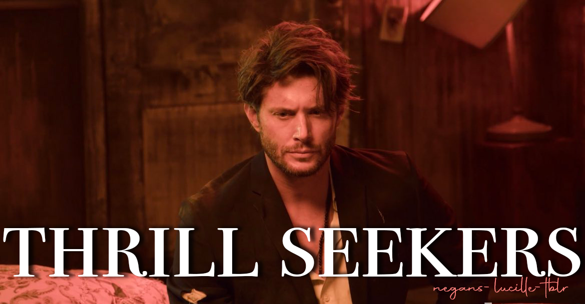 Thrill Seekers | Part Eight (FIN)