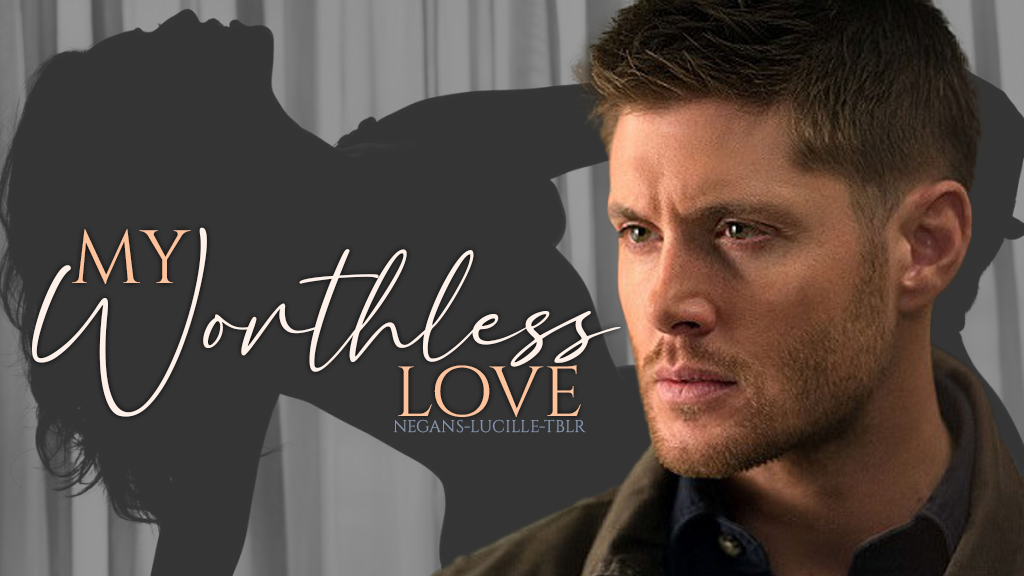 My Worthless Love | Part Two