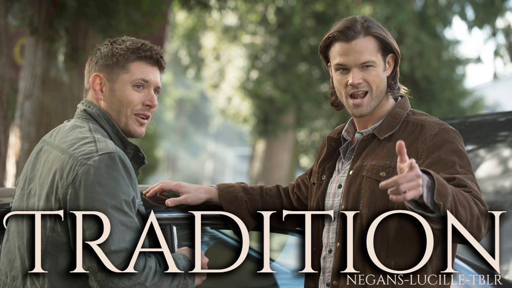 Tradition | Gen J2 Fic