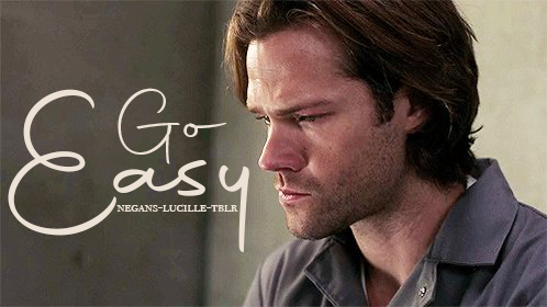 Go Easy | Sam Winchester Oneshot