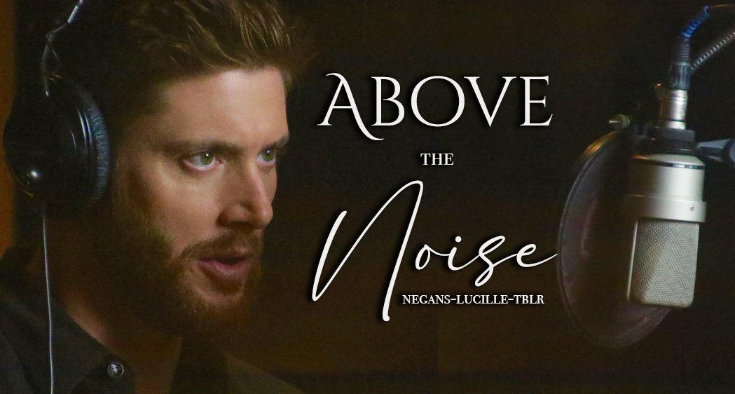 Above the Noise | Chapter Twenty One